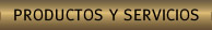 Productos y Servicios